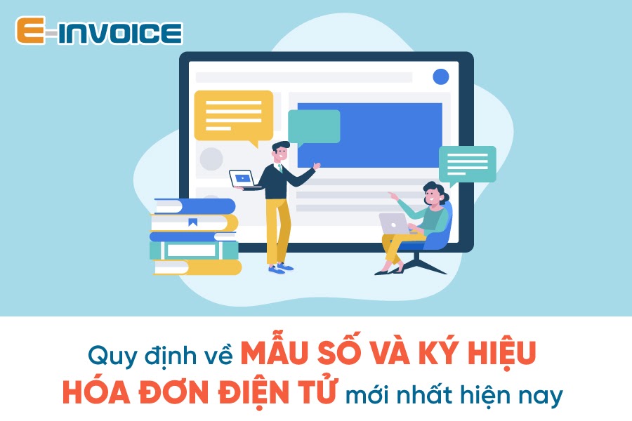 Quy định về mẫu số và ký hiệu hóa đơn điện tử mới nhất 2020