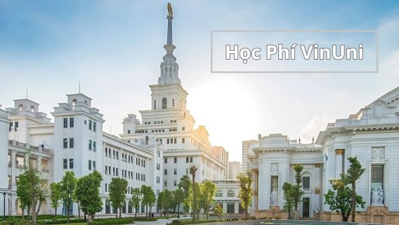 Học phí vinuni chi tiết và các chính sách hỗ trợ tài chính cho sinh viên 1 Học phí vinuni chi tiết và các chính sách hỗ trợ tài chính cho sinh viên